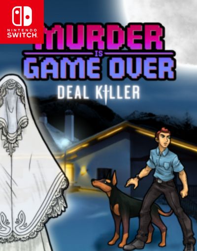 Murder Is Game Over: Deal Killer