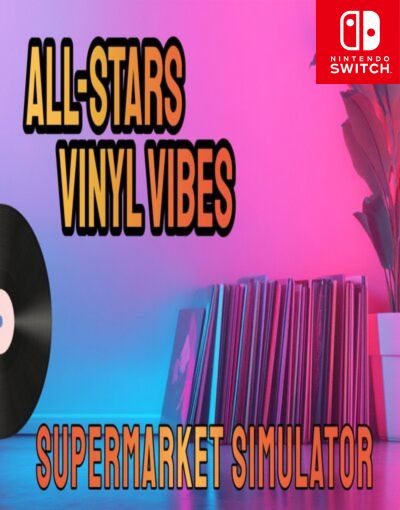 All Star Supermarket Simulator Vinyl Vibes